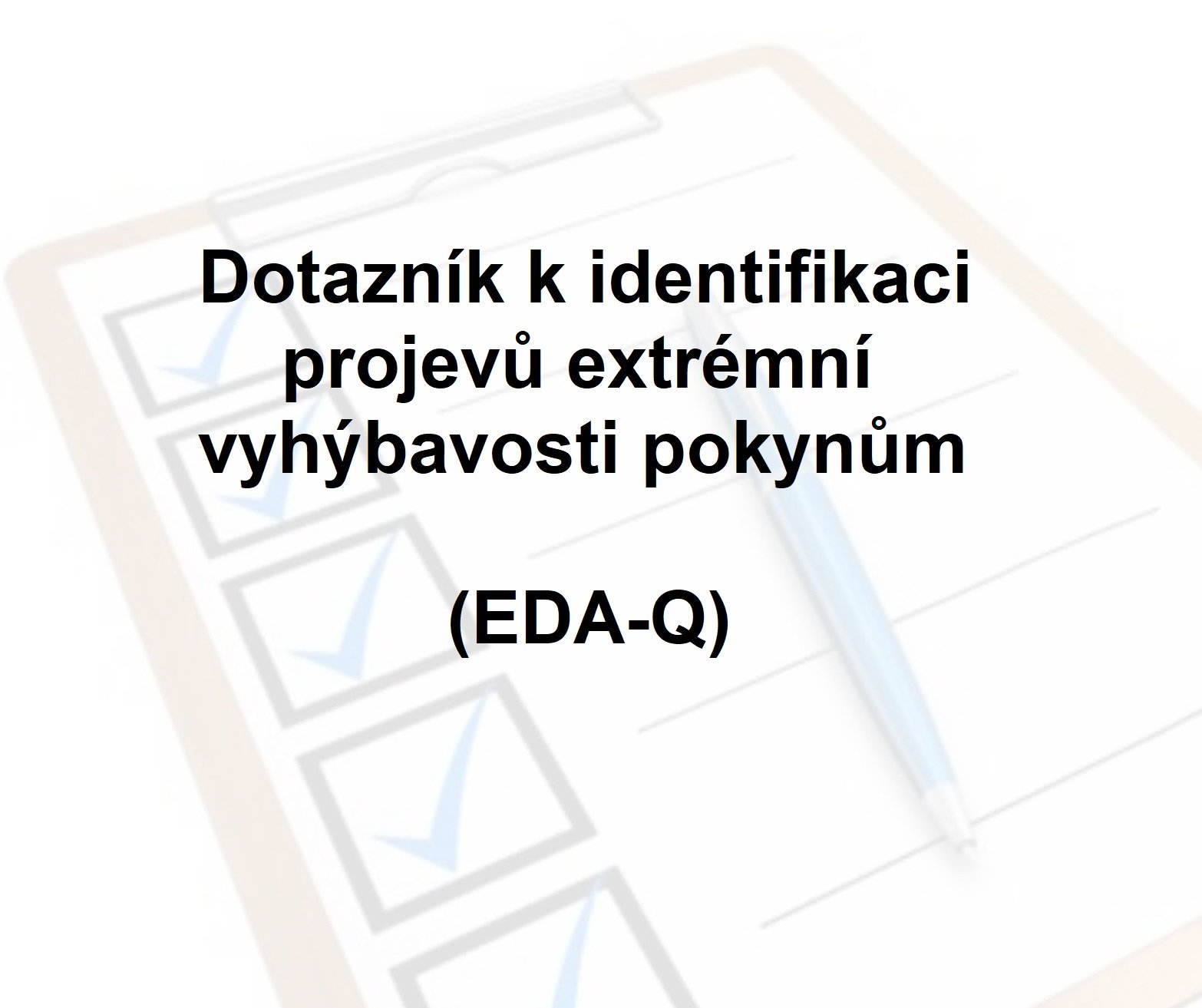 Dotazník ke stanovení extrémní vyhýbavosti pokynům  (EDA-Q)